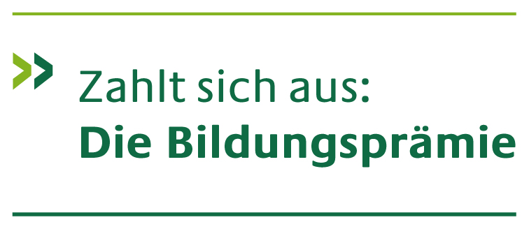 Zahlt sich aus: Die Bildungspr&auml;mie